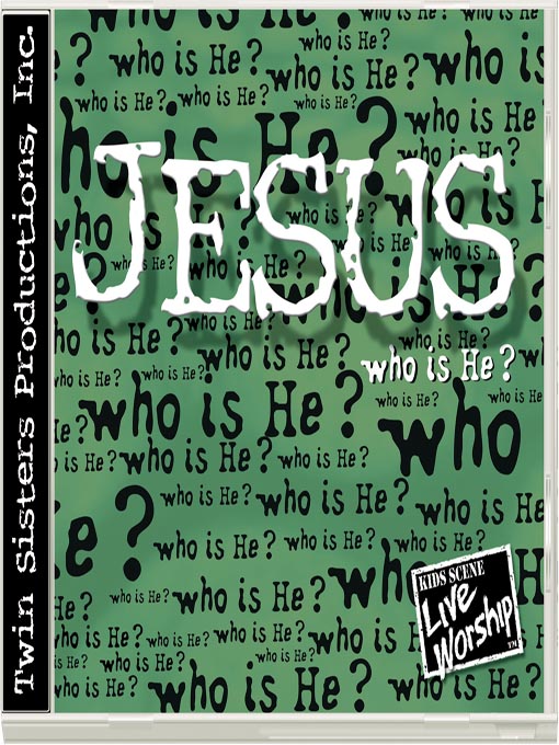 Title details for Jesus - who is He? by Twin Sisters Productions - Wait list